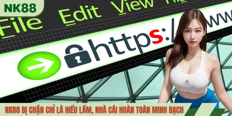 NK88 bị chặn chỉ là hiểu lầm, nhà cái hoàn toàn minh bạch